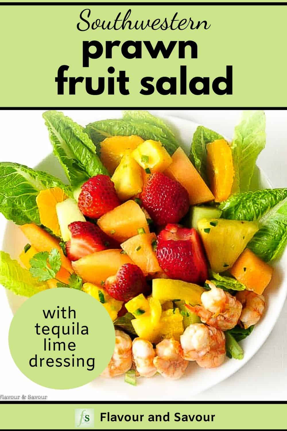 Southwestern Fruit Salad with Grilled Prawns - Flavour and Savour