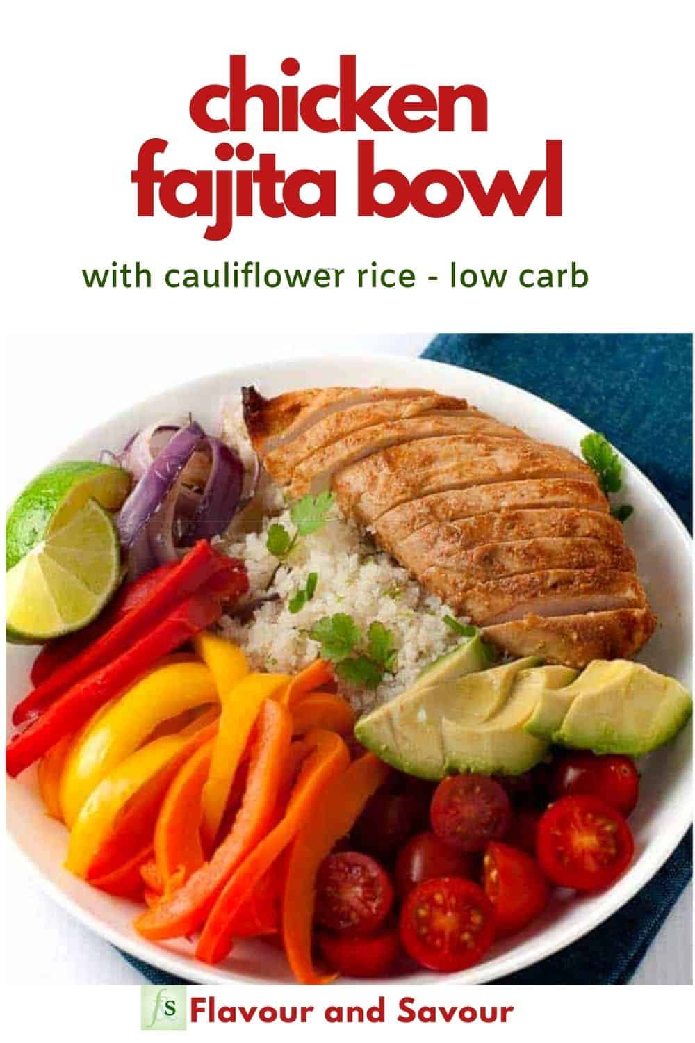 Chicken Fajita Bowl with Cauliflower Rice Flavour and Savour