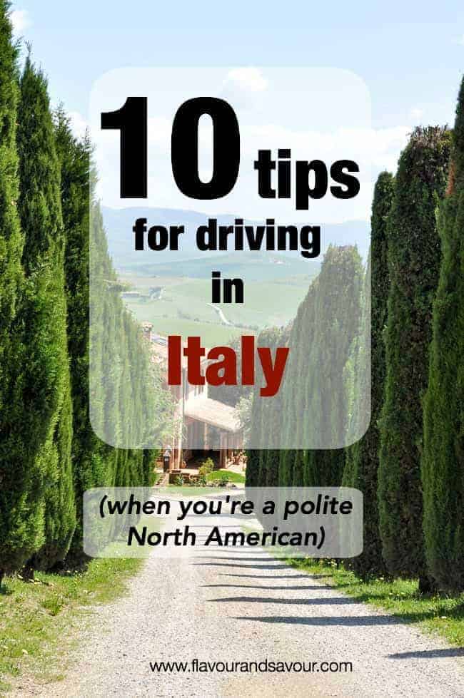 10 Tips for Driving in Italy when you're a polite North American | www.flavourandsavour.com
