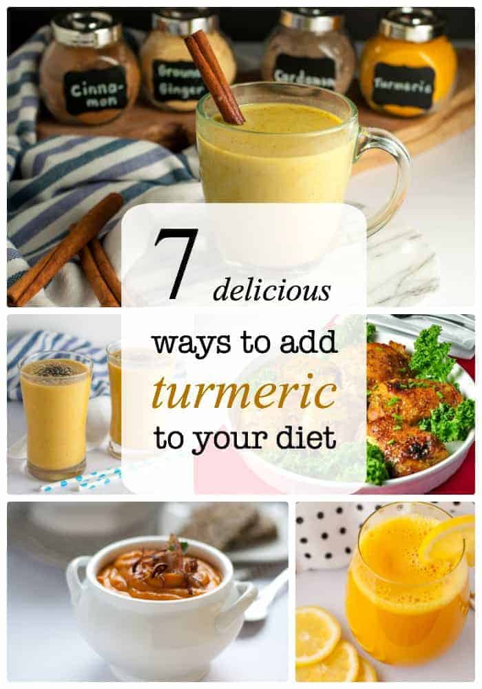 7 delicious ways to add turmeric to your diet, including Golden Milk, Turmeric Tonic, soup, chicken and smoothies!
