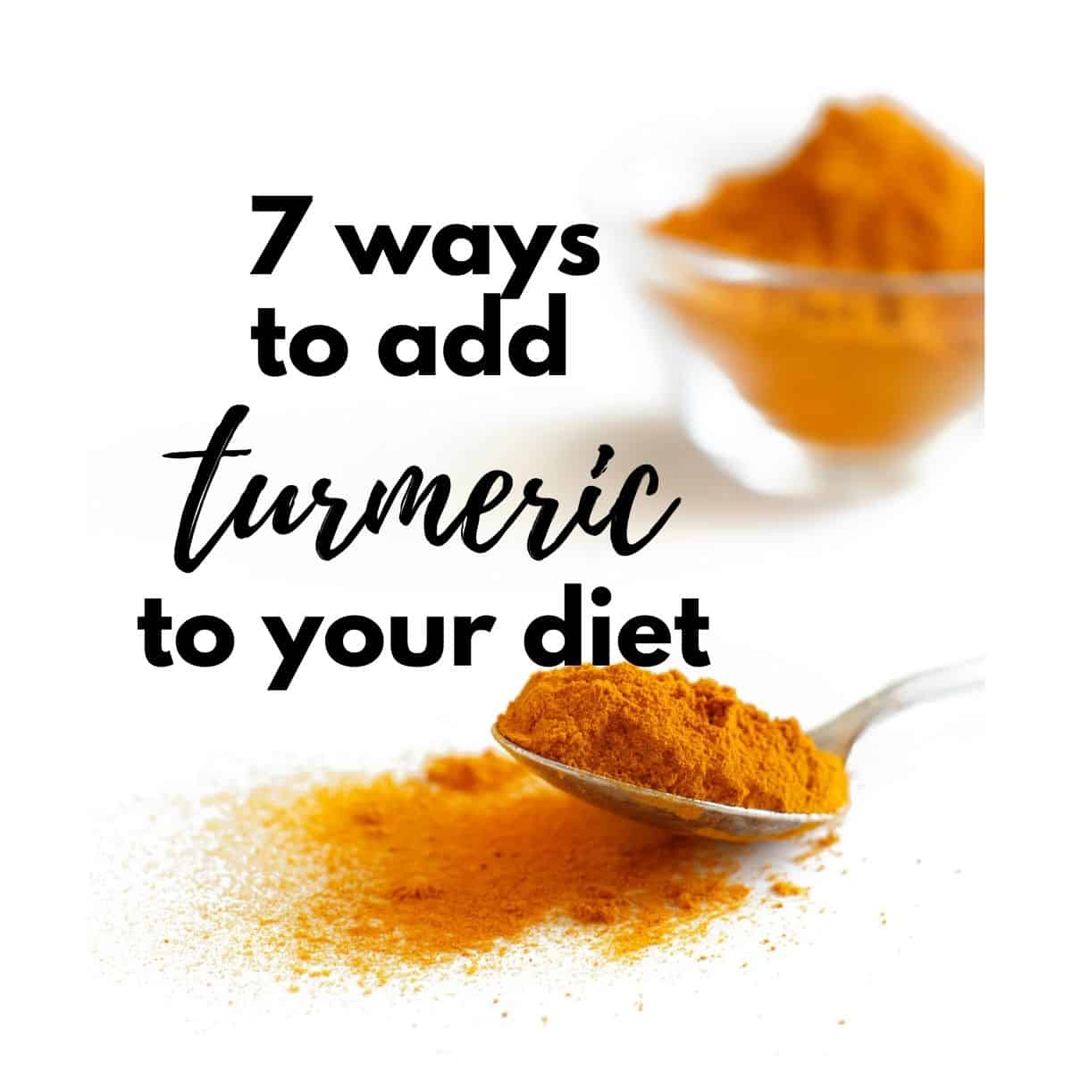 7 Delicious Ways to Add Turmeric to your Diet Flavour and Savour