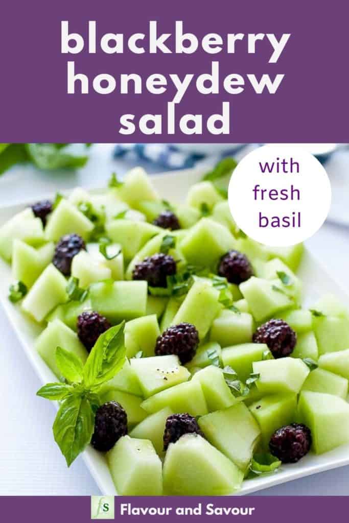 Honeydew Blackberry Salad with fresh basil with text overlay