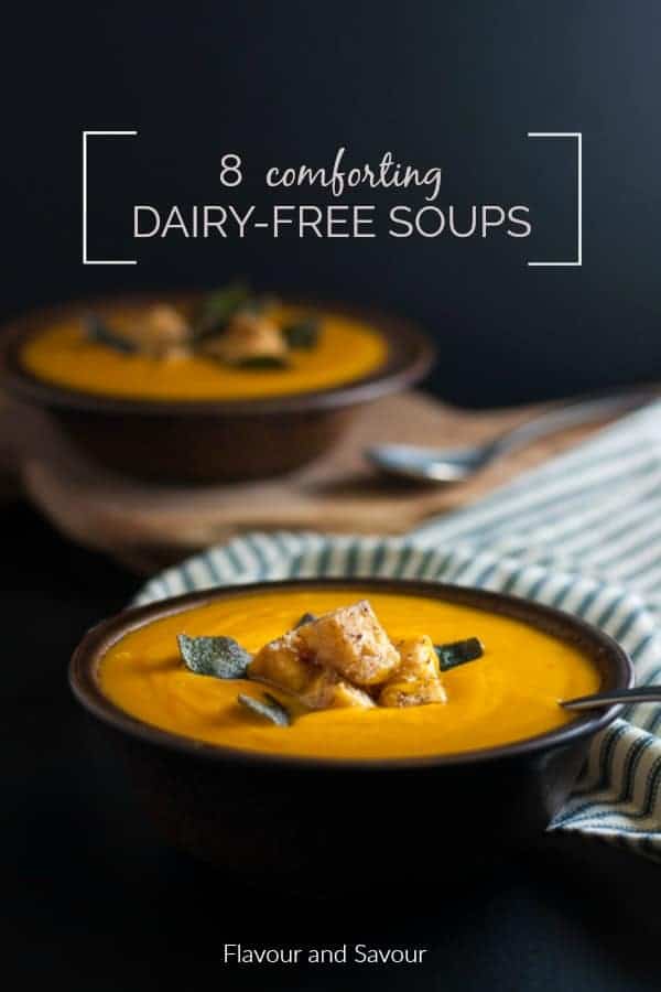 8 Comforting Homemade Dairy-Free Soup Recipes. All are gluten-free, too!
