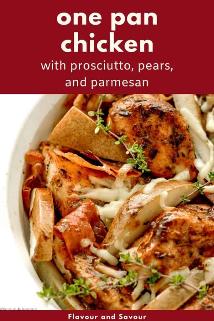 Image with text overlay for One Pan Chicken with Prosciutto, Pears and Parmesan