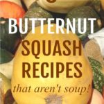 6 butternut squash recipes that aren't soup! |www.flavourandsavour.com