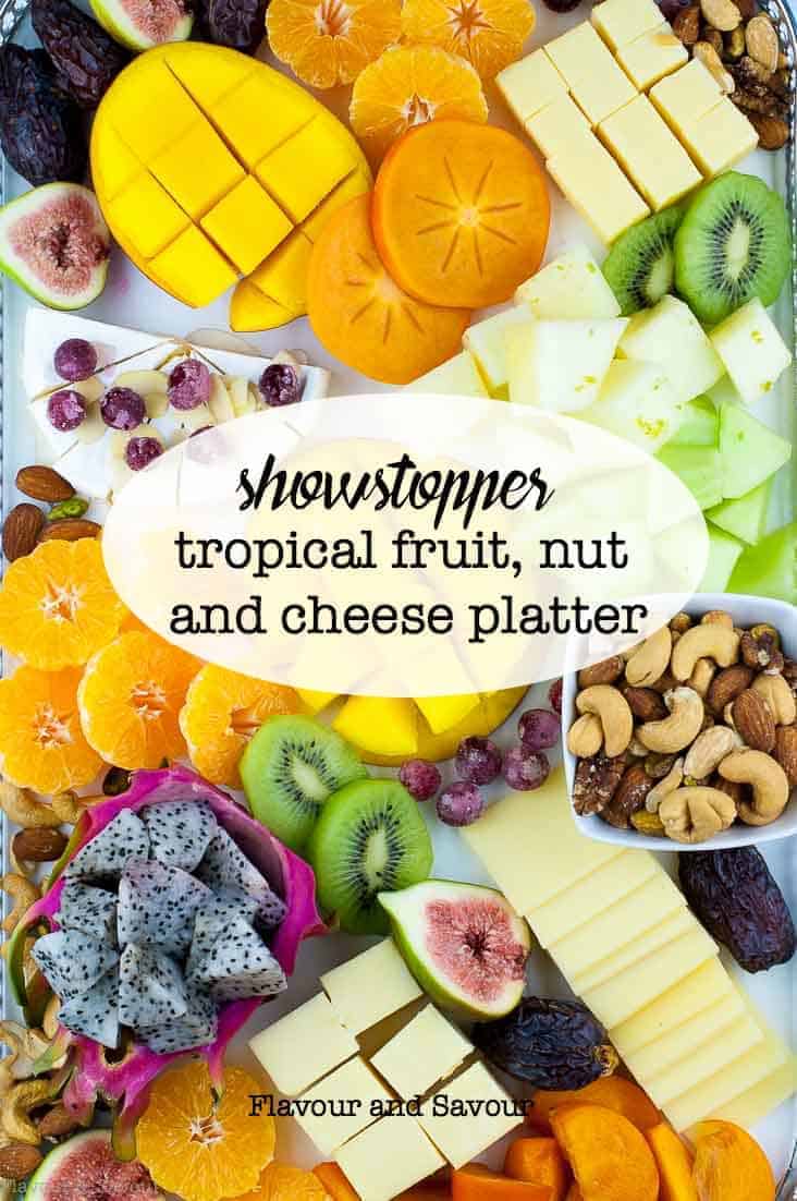 Showstopper Tropical Fruit Nut and Cheese Platter Flavour and Savour