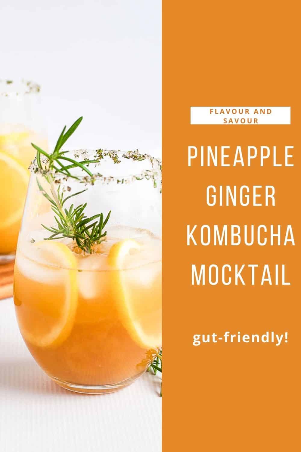 Simple Pineapple Ginger Kombucha Mocktail Flavour and Savour