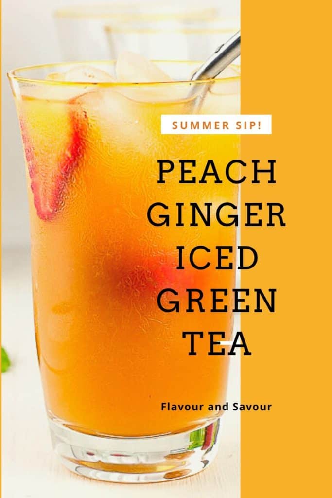 Ginger Peach Iced Green Tea - Flavour and Savour