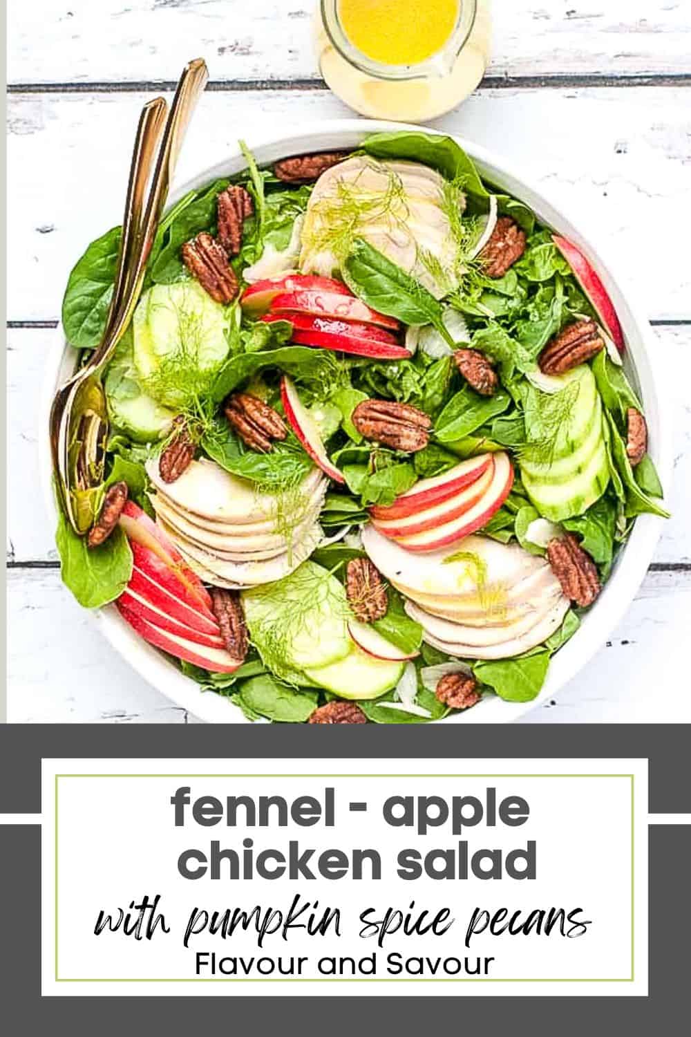 Fennel Apple Chicken Salad with Pumpkin Spice Pecans Flavour and Savour