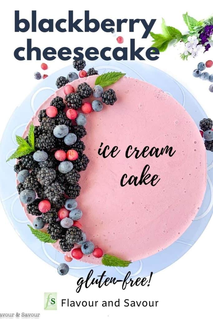 Pinterest Pin for Blackberry Cheesecake Ice Cream Cake with text overlay