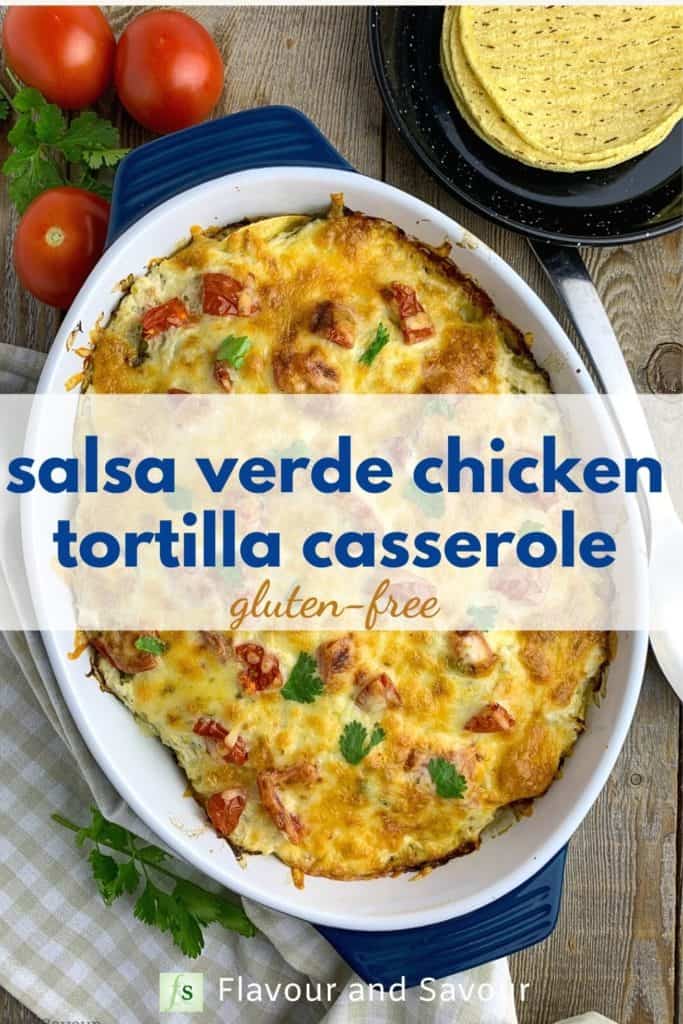 Image with text for Salsa Verde Chicken Tortilla Casserole