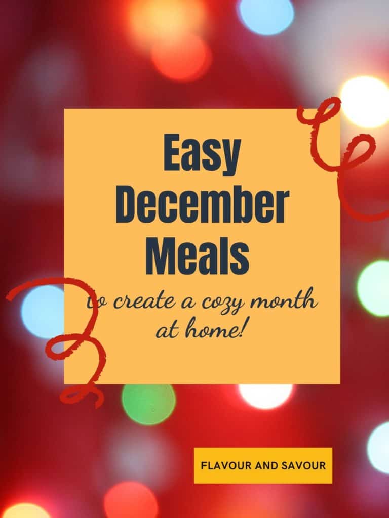 Background and Text for Easy December Meals to create a cozy month at home.