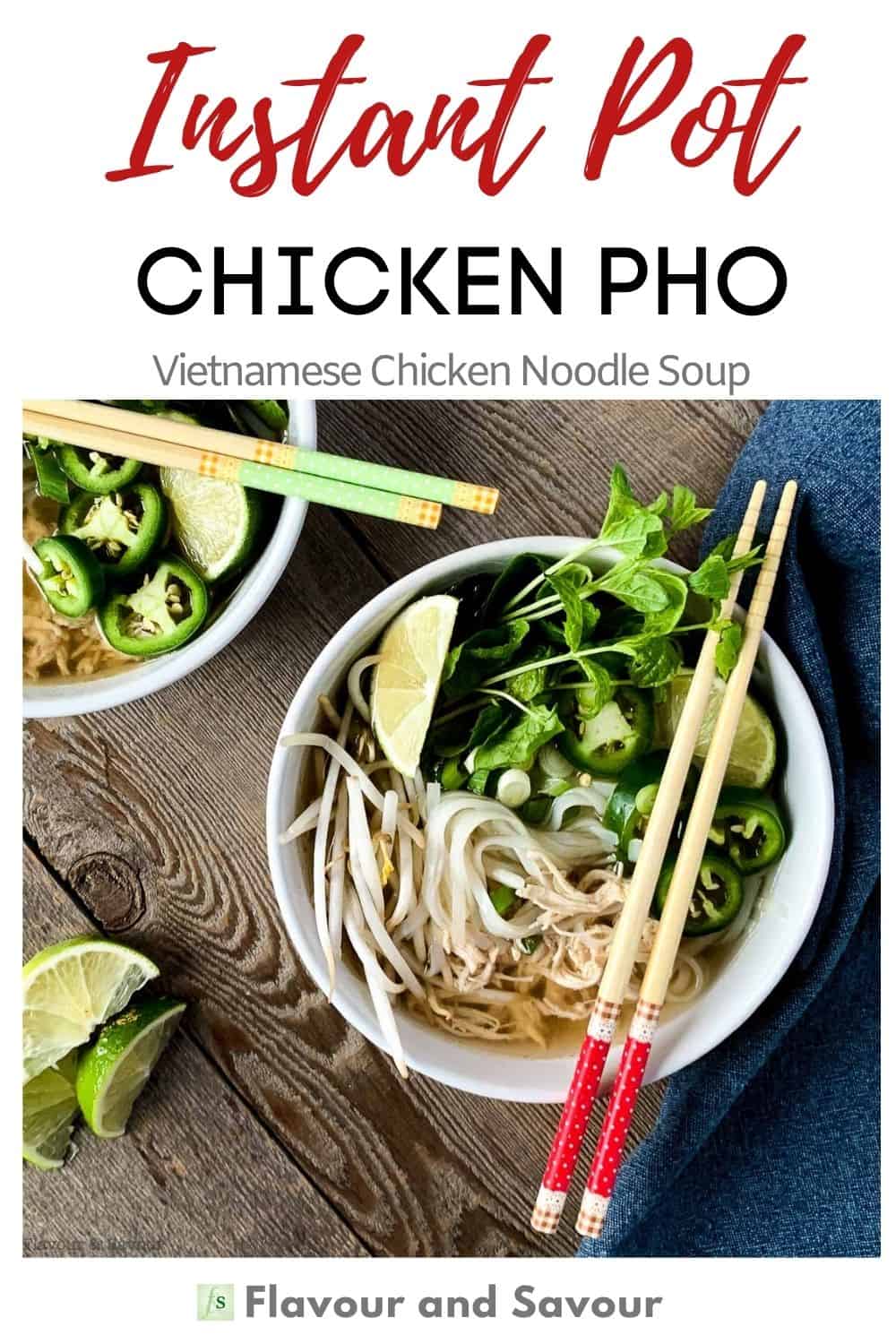 Instant Pot Chicken Pho (Pho Ga) - Flavour and Savour
