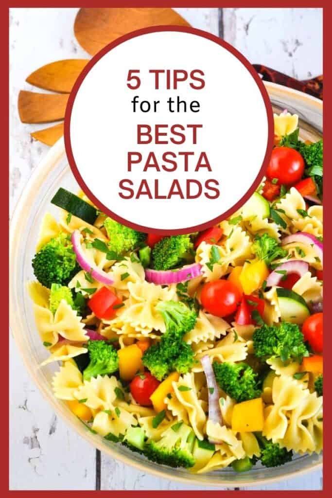 image with text for 5 tips for the best pasta salads.