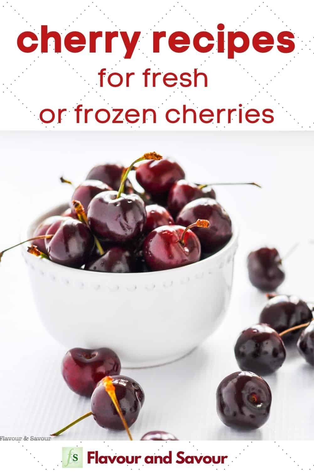 image and title for 8 Fabulous Cherry Recipes for fresh or frozen cherries