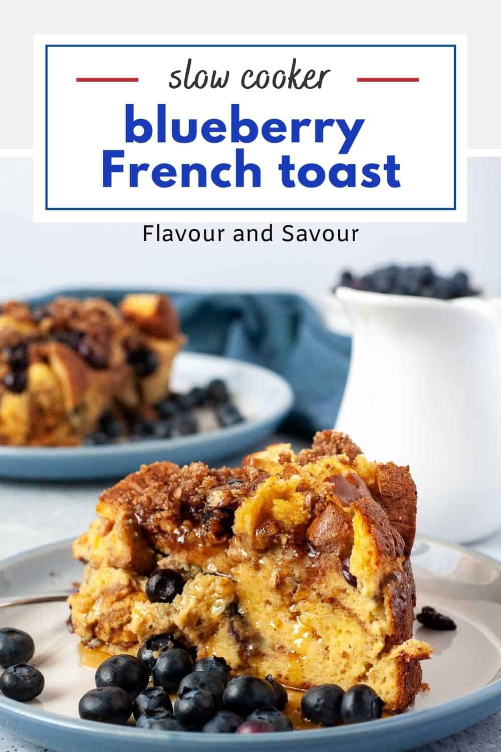 Slow Cooker Blueberry French Toast Flavour and Savour