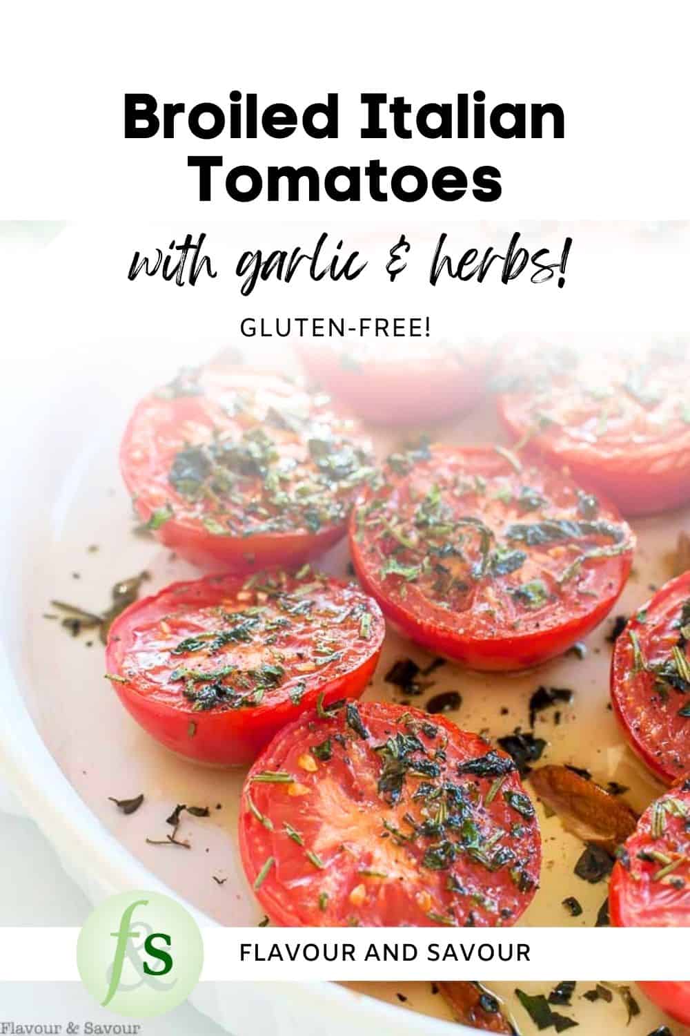Broiled Italian tomatoes with garlic and herbs image with text overlay.