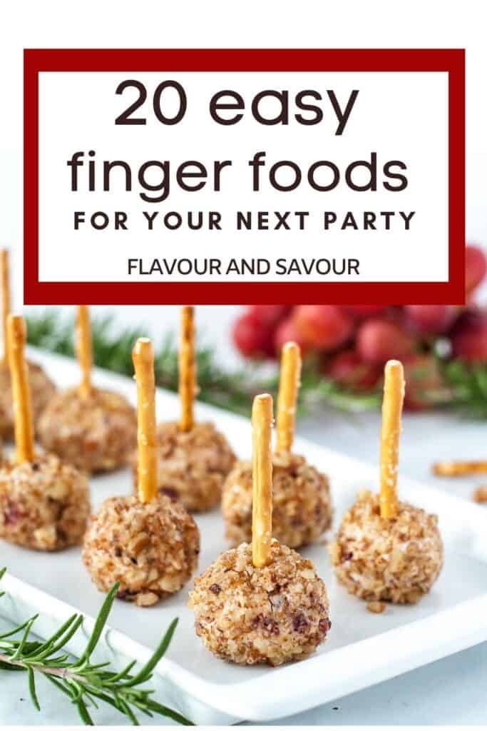image with text overlay for 20 easy finger foods for your next party