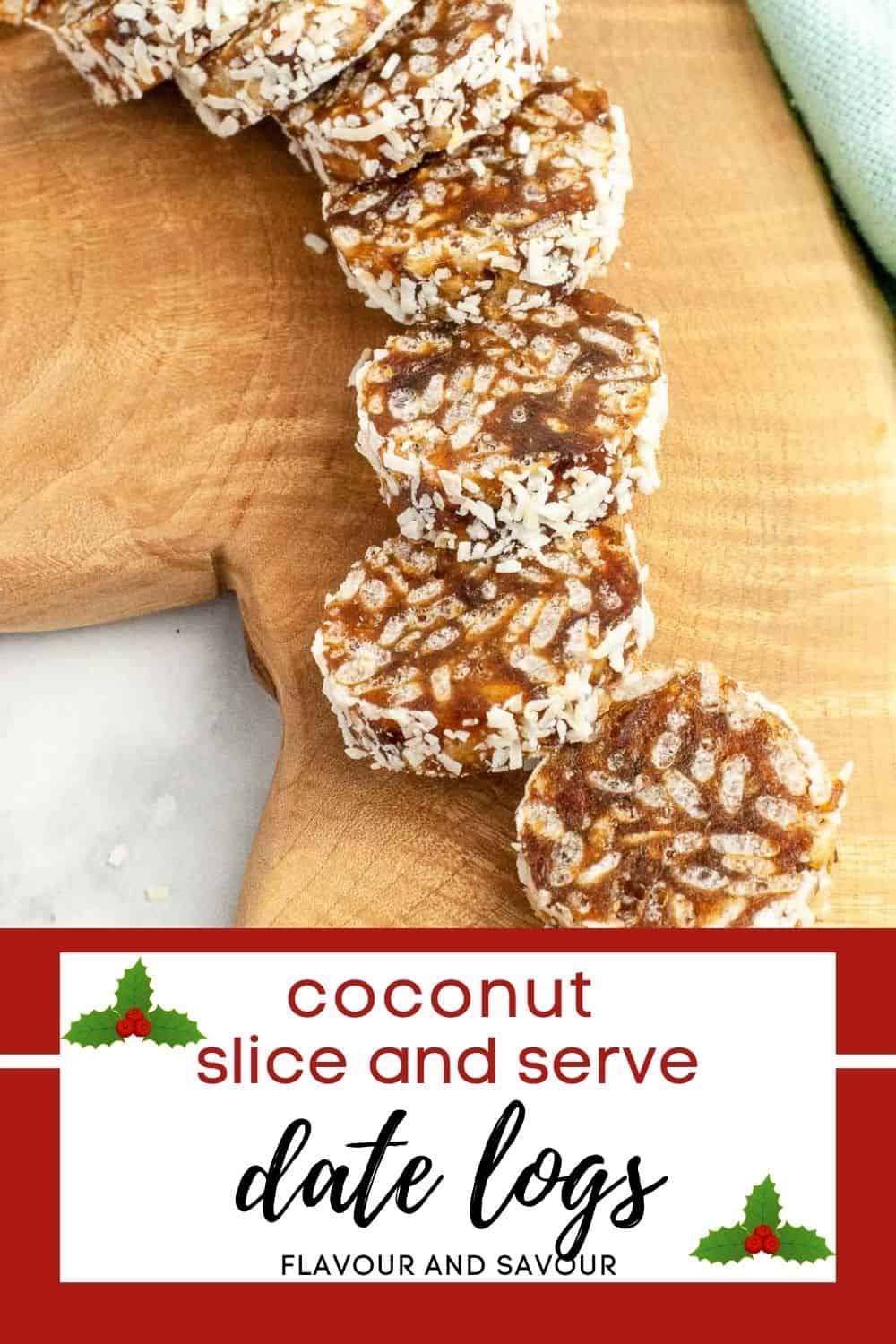 image with text for coconut slice and serve date logs
