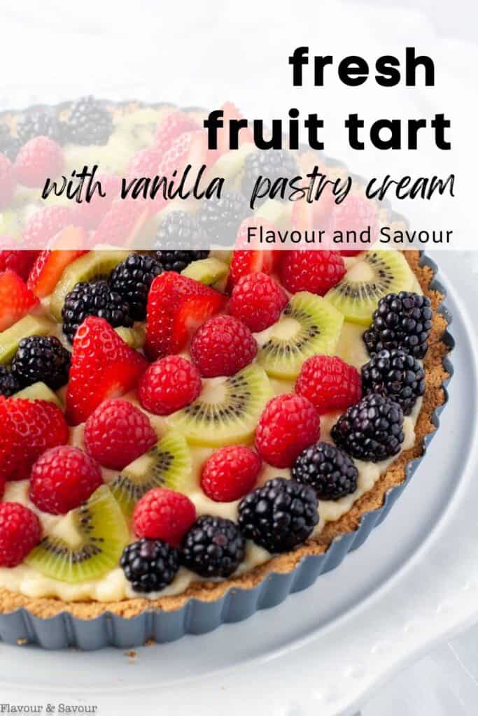 Image with text overlay for Fresh Fruit Tart with Vanilla Pastry Cream