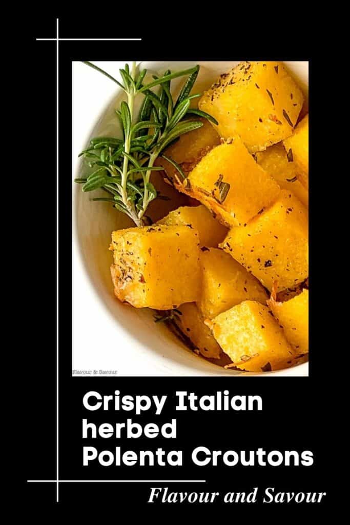 Image with text for crispy Italian herbed polenta croutons.