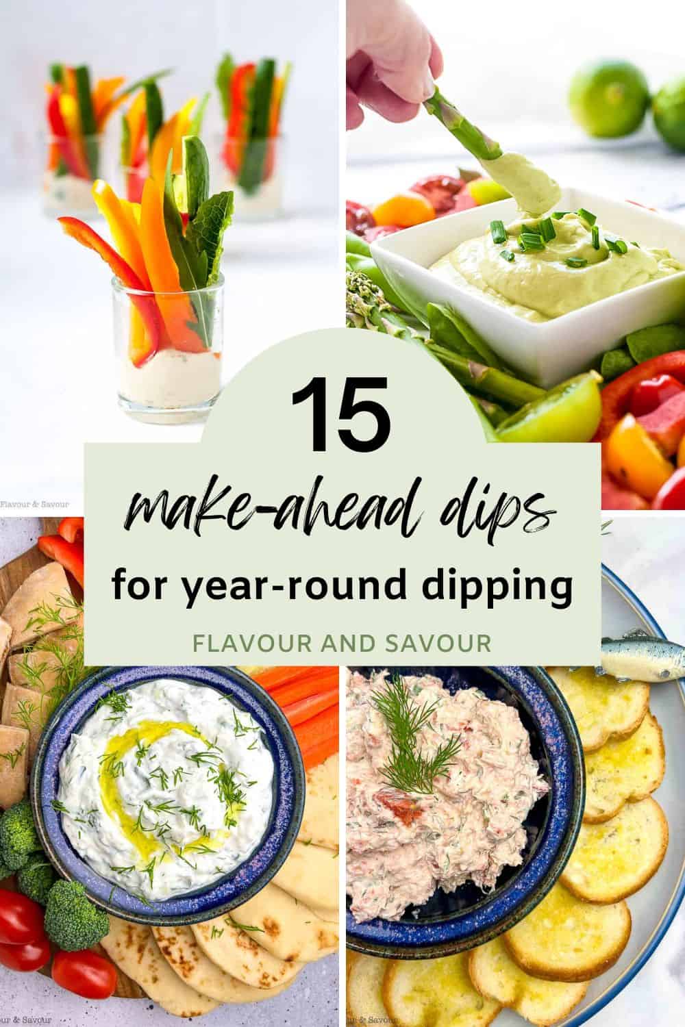 Image with text for 15 make-ahead dips for year-round dipping.