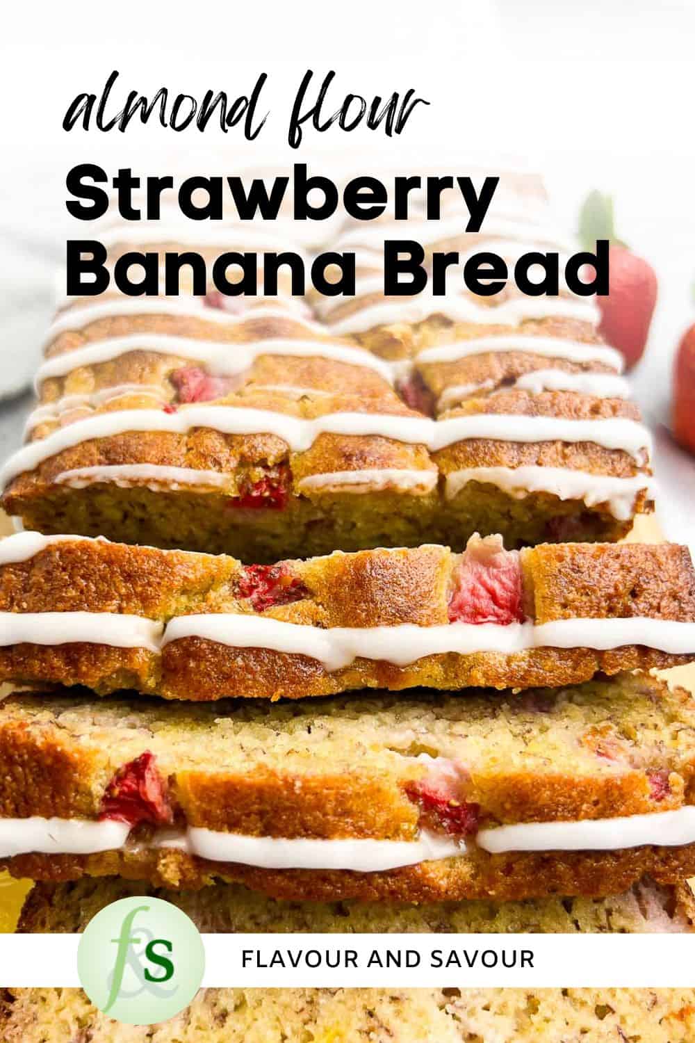 Image with text for Almond Flour Strawberry Banana Bread with Lemon Glaze.