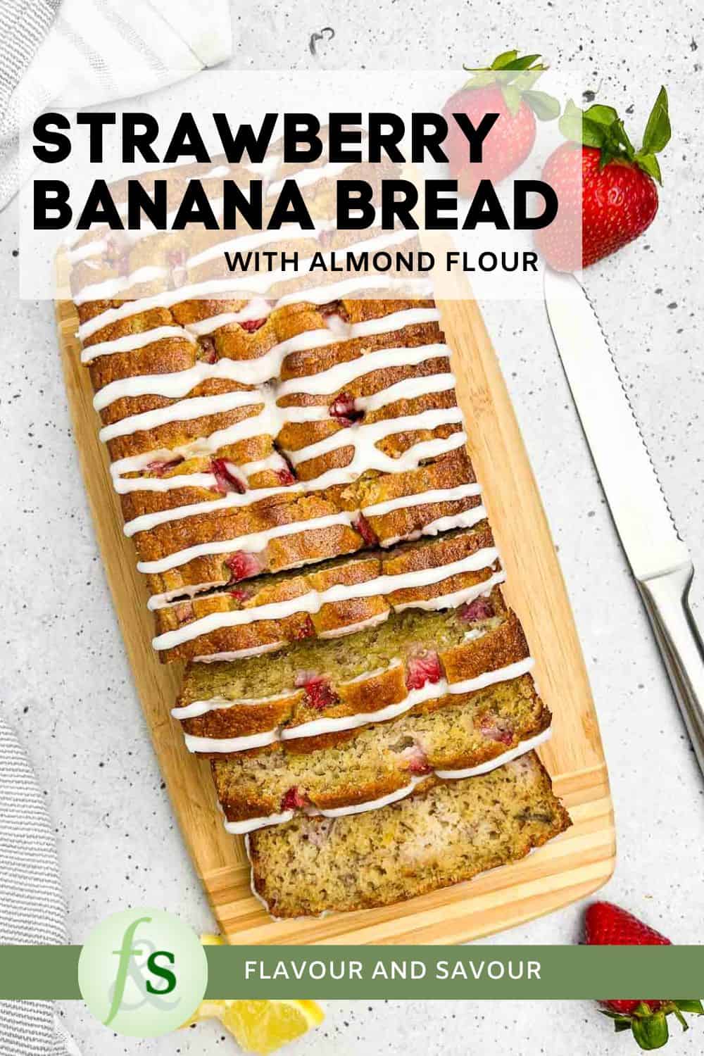 Image with text for Almond Flour Strawberry Banana Bread with Lemon Glaze.