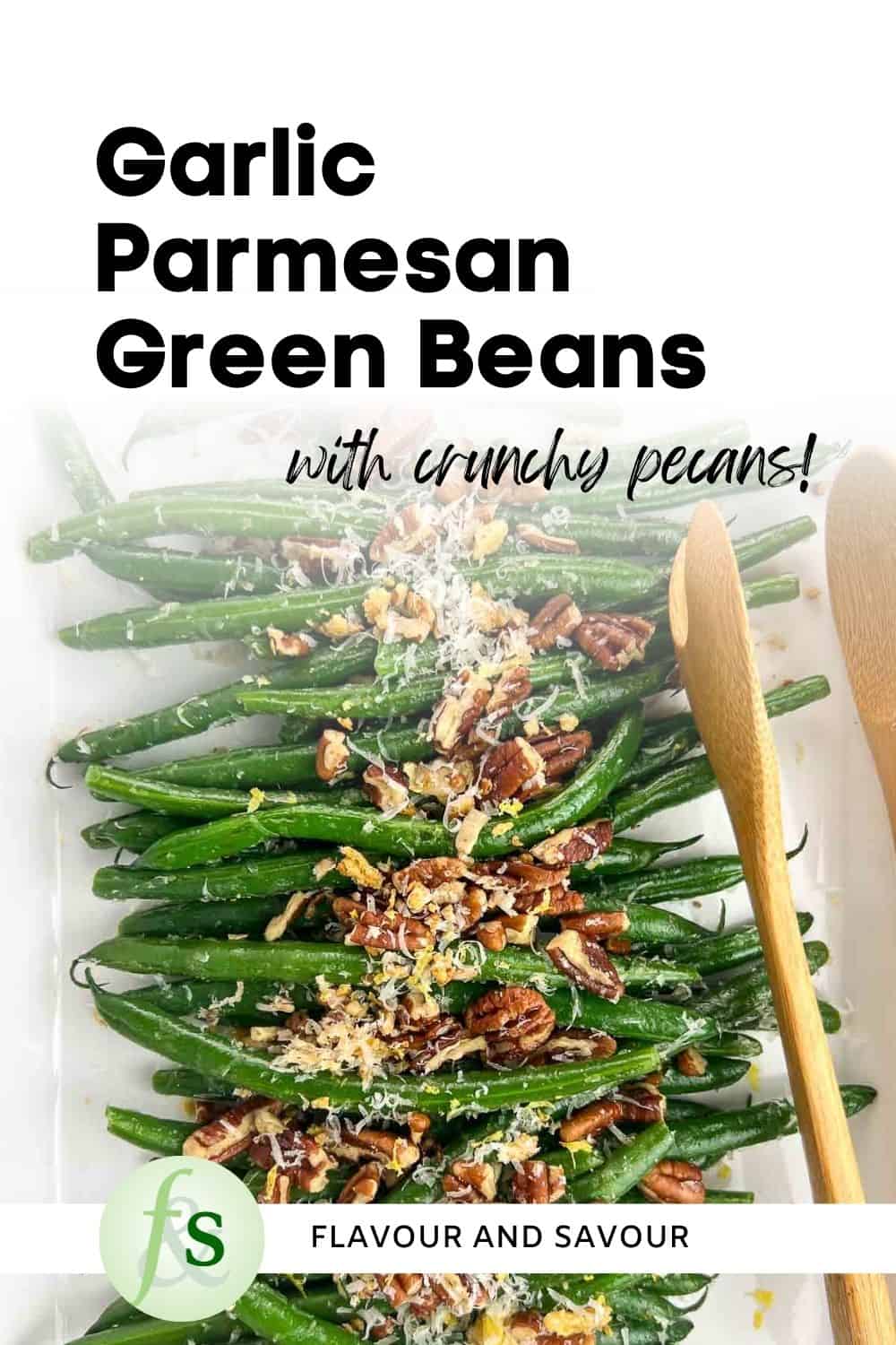 Image with text overlay for Sautéed Garlic Parmesan Green Beans with crunchy pecans.