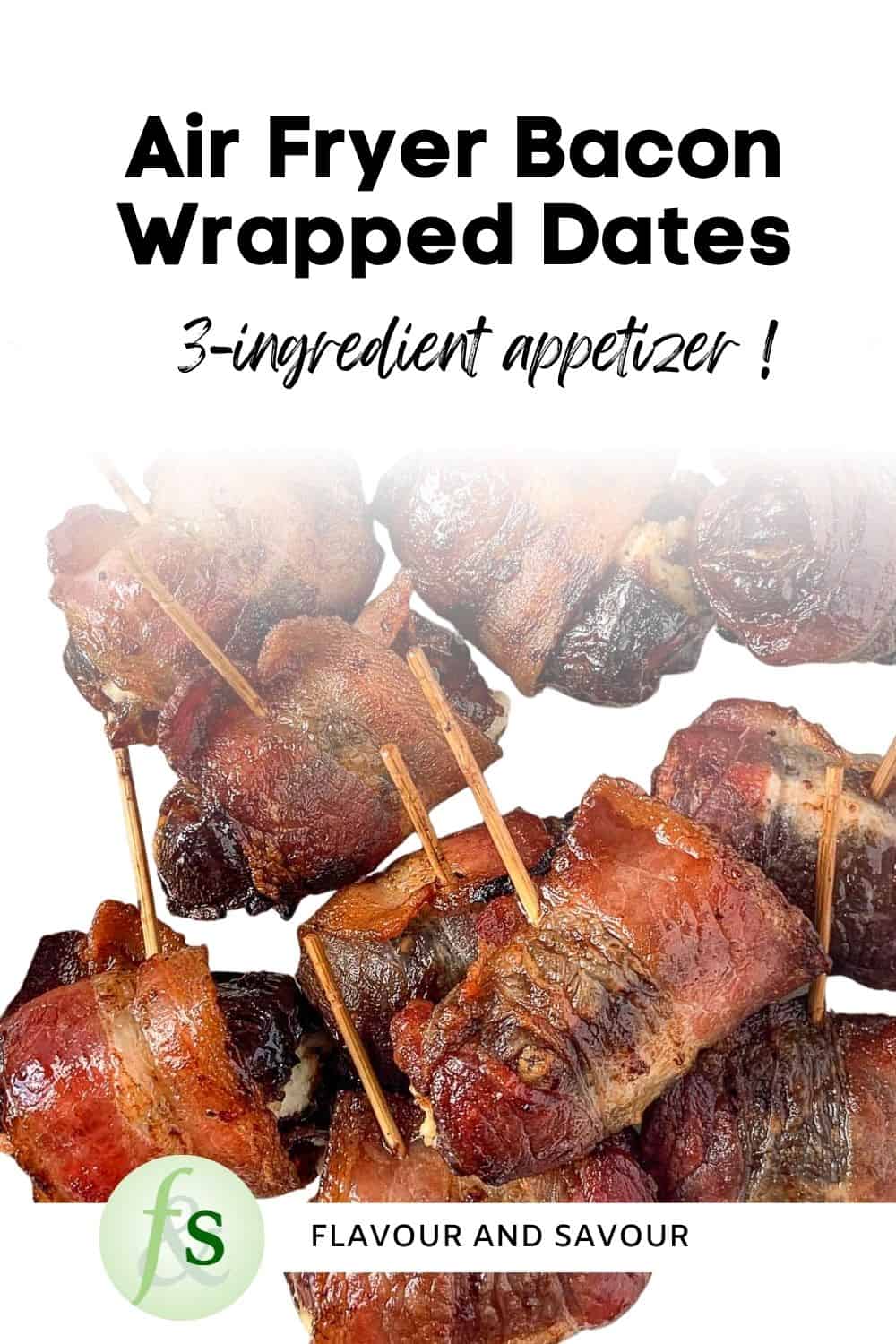 Image with text overlay for bacon-wrapped stuffed dates cooked in an air fryer.