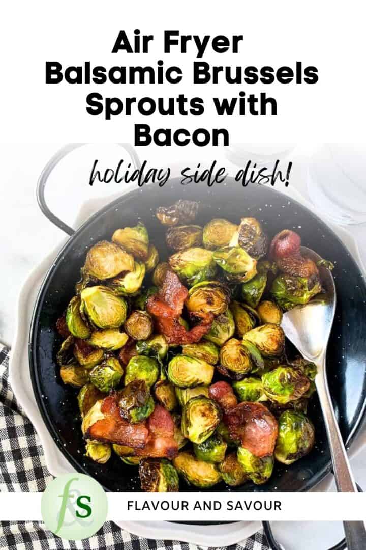 Image with text overlay for Air Fryer Balsamic Brussels Sprouts with Bacon.