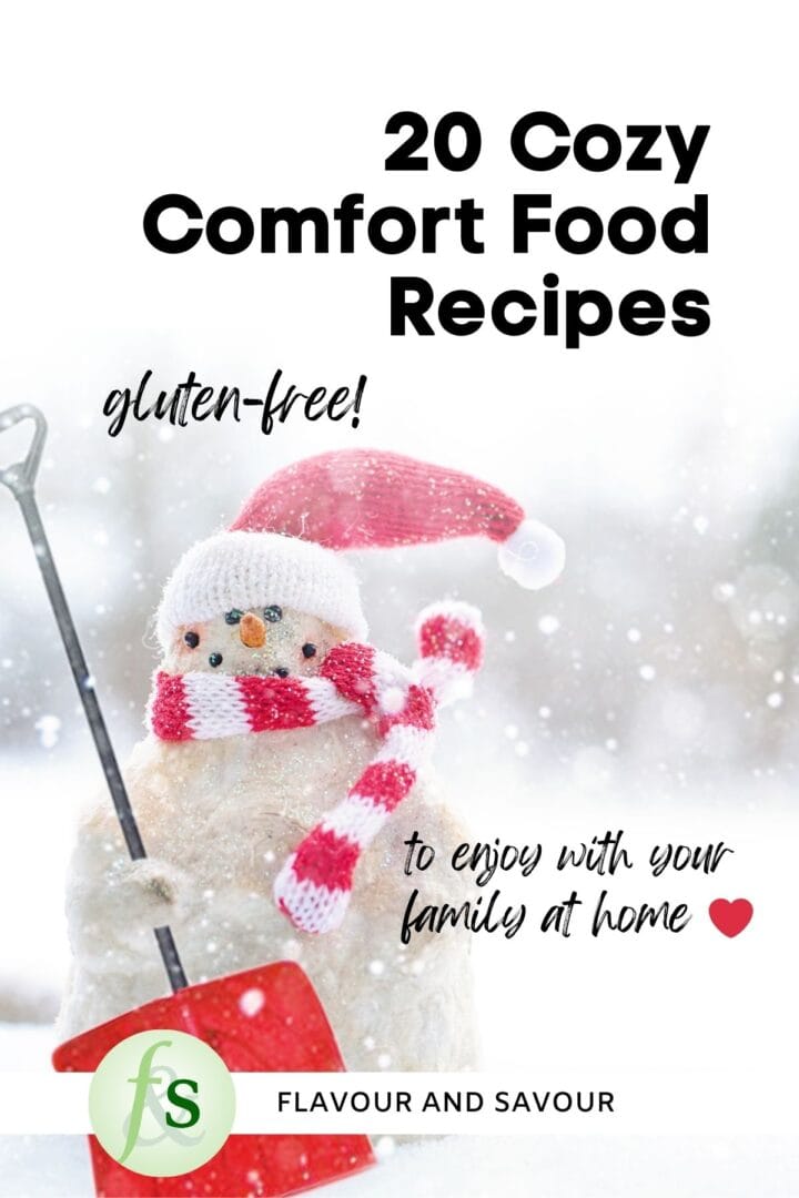Image with text overlay for 20 cozy comfort food recipes to enjoy with your family at home with a picture of a snowman.